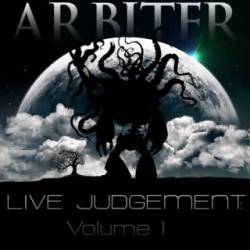 Arbiter (USA-2) : Live Judgement Vol. I